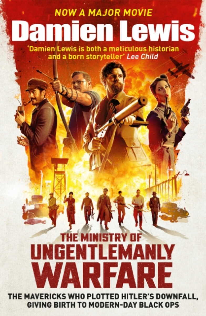 The Ministry of Ungentlemanly Warfare - Damien Lewis