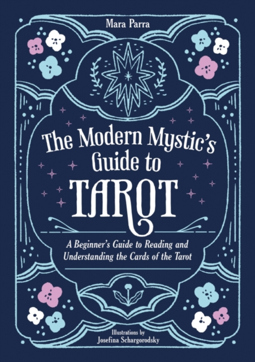 The Modern Mysticâ€™s Guide to Tarot