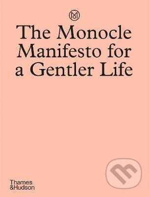 The Monocle Manifesto for a Gentler Life
