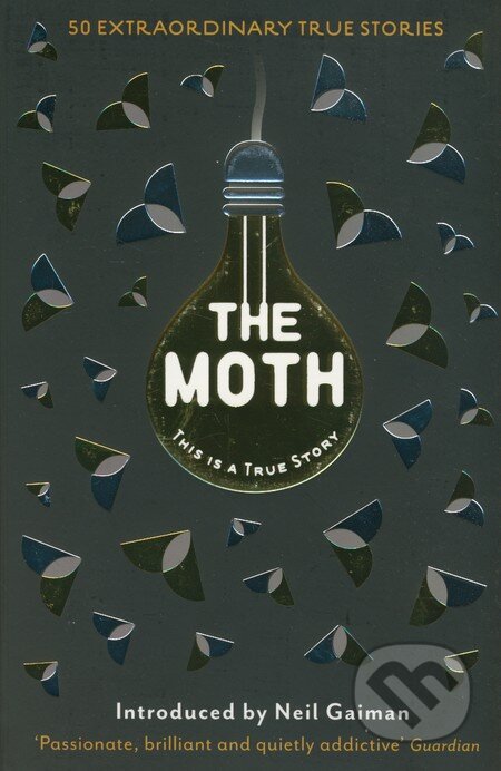 The Moth (This is a True Story)