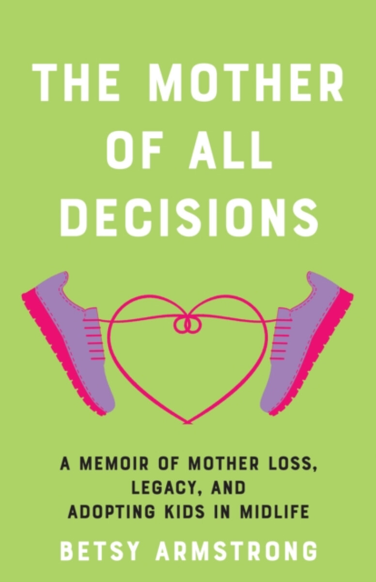 The Mother of All Decisions