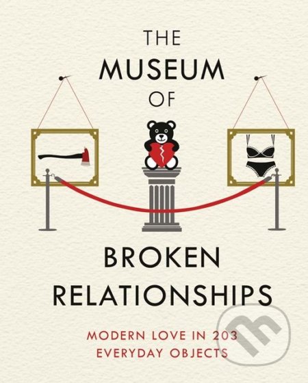 The Museum of Broken Relationships