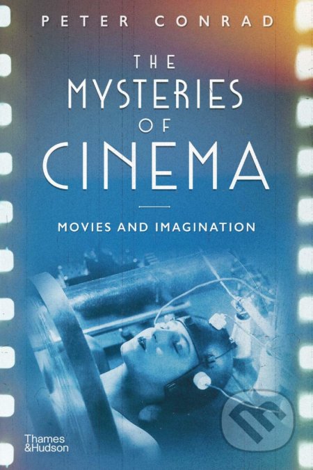 The Mysteries of Cinema (Movies and Imagination)