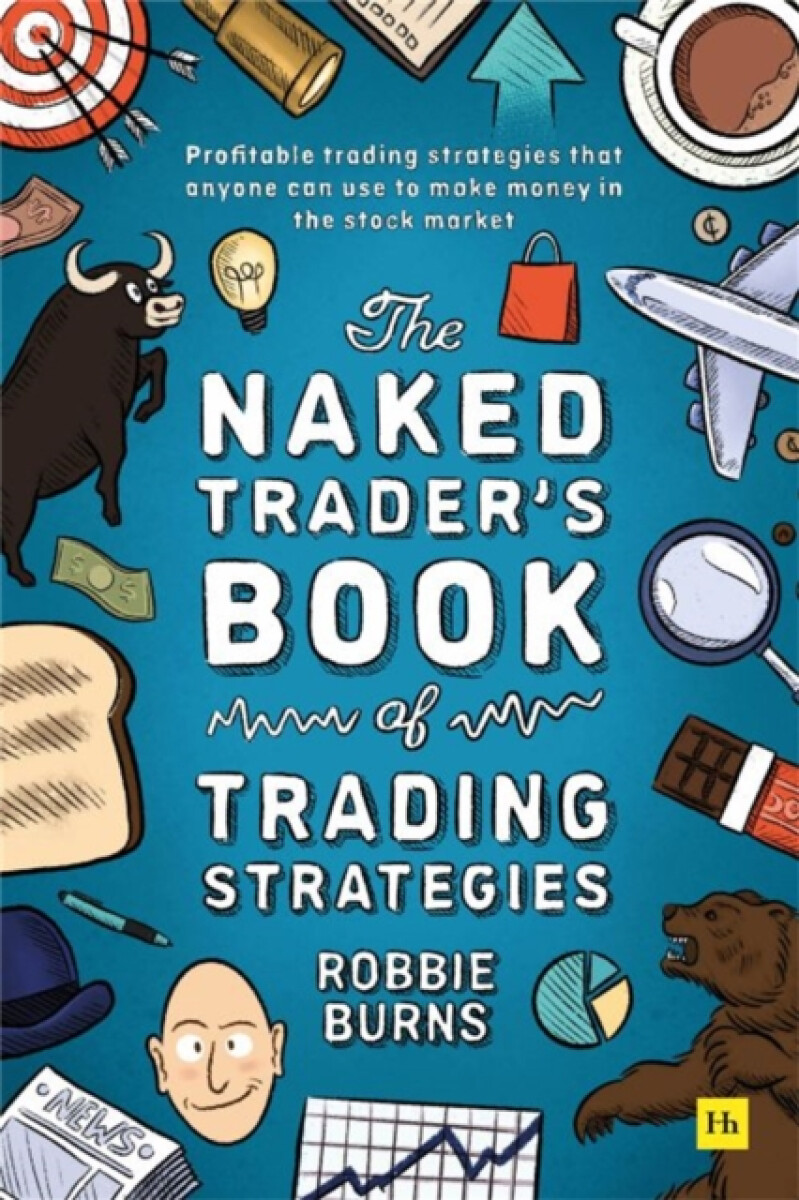 The Naked Trader's Book of Trading Strategies