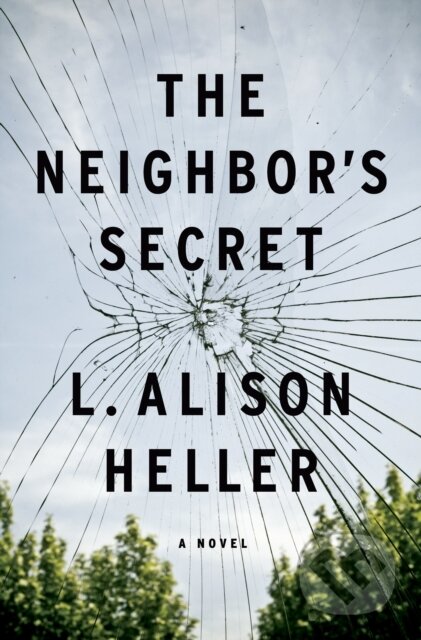 The Neighbor's Secret (A Novel)