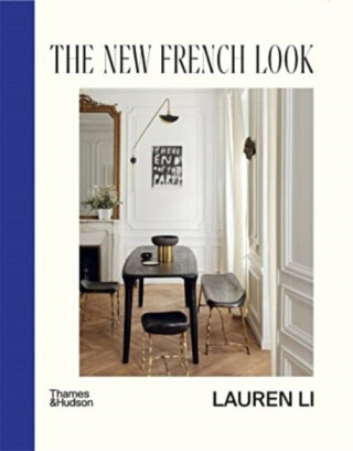The New French Look: Interiors with a contemporary edge