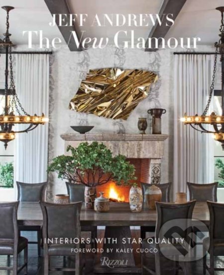 The New Glamour (Interiors with Star Quality)