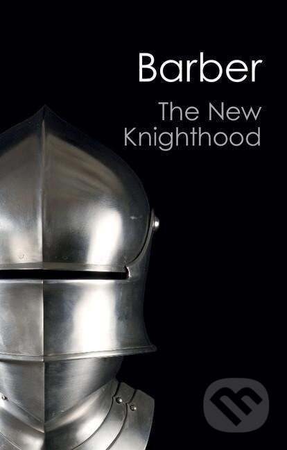 The New Knighthood (Canto Classics)