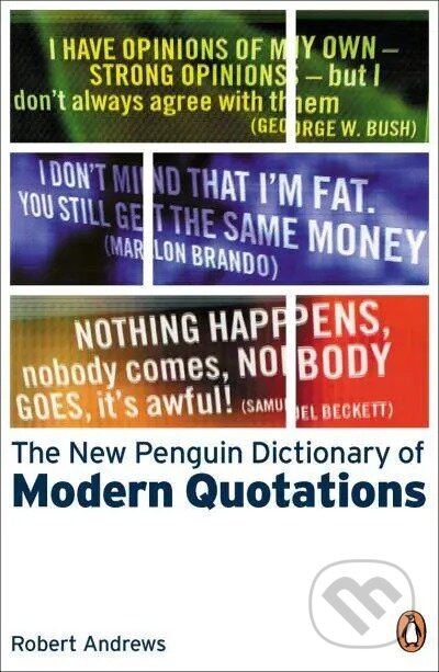 The New Penguin Dictionary of Modern Quotations