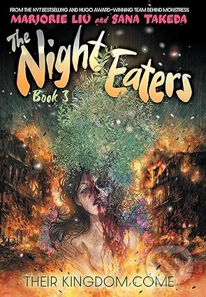 The Night Eaters: Their Kingdom Come: 3
