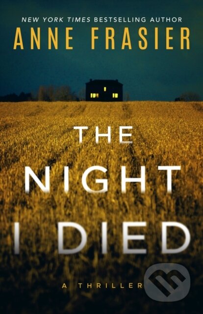 The Night I Died (A Thriller)