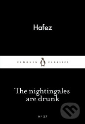 The nightingales are drunk