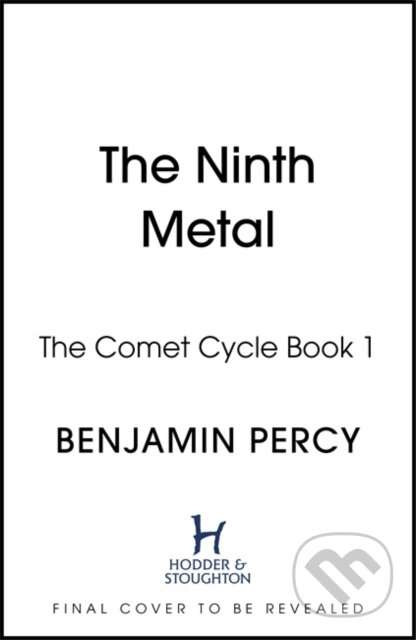 The Ninth Metal (The Comet Cycle Book 1)