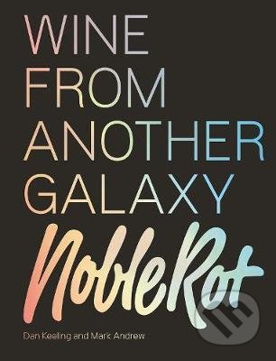 The Noble Rot Book: Wine from Another Galaxy