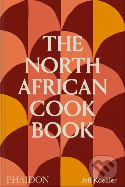 The North African Cookbook