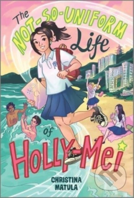 The Not-So-Uniform Life of Holly-Mei