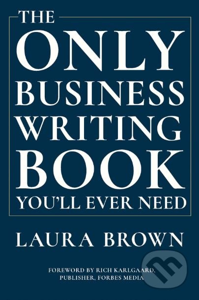 The Only Business Writing Book You'll Ever Need