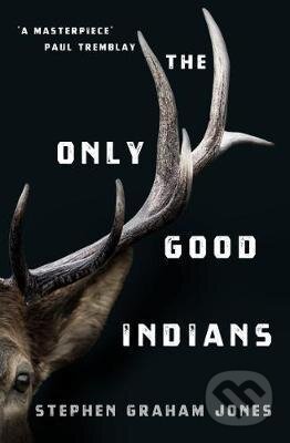 The Only Good Indians
