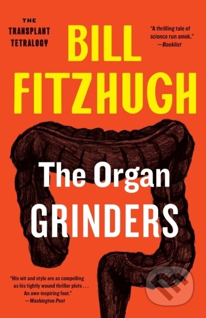 The Organ Grinders (The Transplant Tetralogy #3)