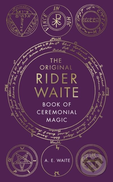 The Original Rider Waite Book Of Ceremonial Magic