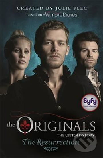 The Originals: The Resurrection (Book 3)