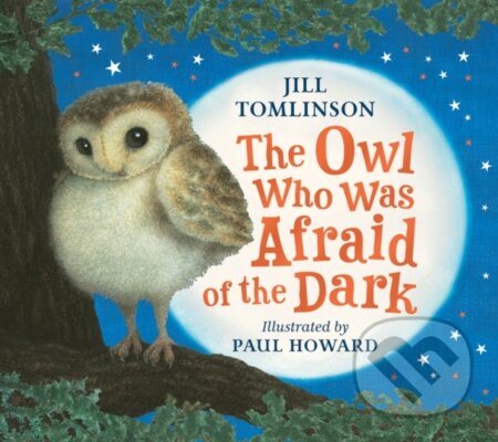 The Owl Who Was Afraid of the Dark
