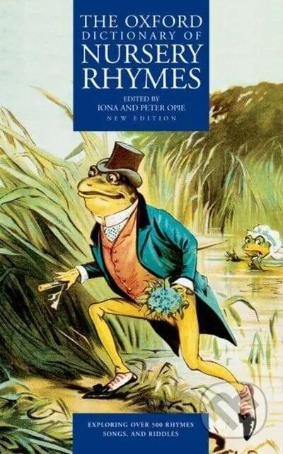 The Oxford Dictionary of Nursery Rhymes