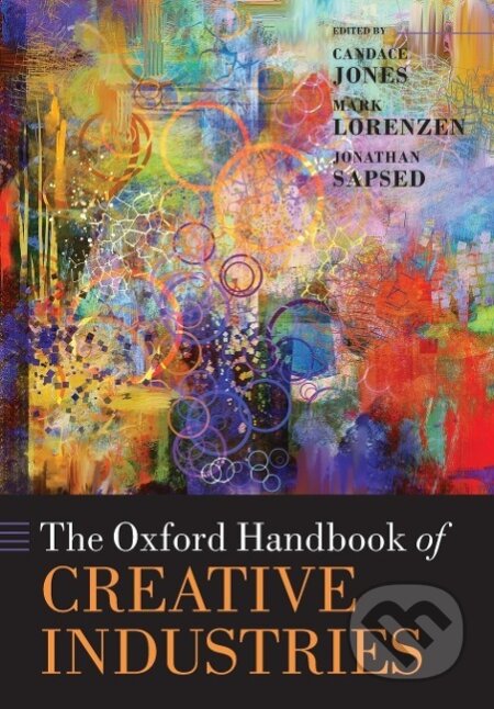 The Oxford Handbook of Creative Industries