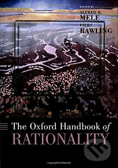 The Oxford Handbook of Rationality