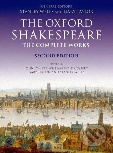 The Oxford Shakespeare. The Complete Works