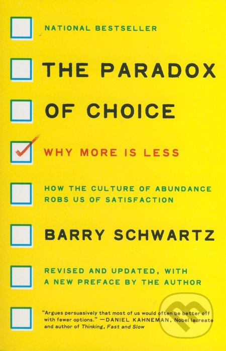 The Paradox of Choice (Why More is Less)
