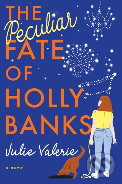 The Peculiar Fate of Holly Banks (A Novel)