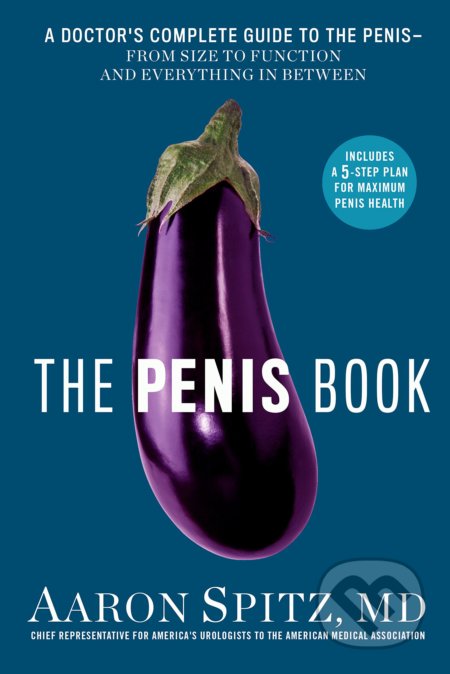 The Penis Book (A Doctor's Complete Guide to the Penis