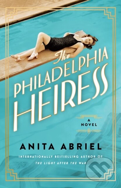 The Philadelphia Heiress (A Novel)