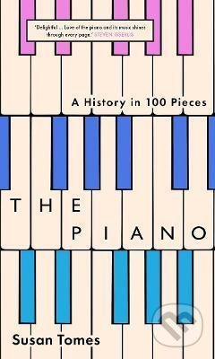 The Piano (A History in 100 Pieces)