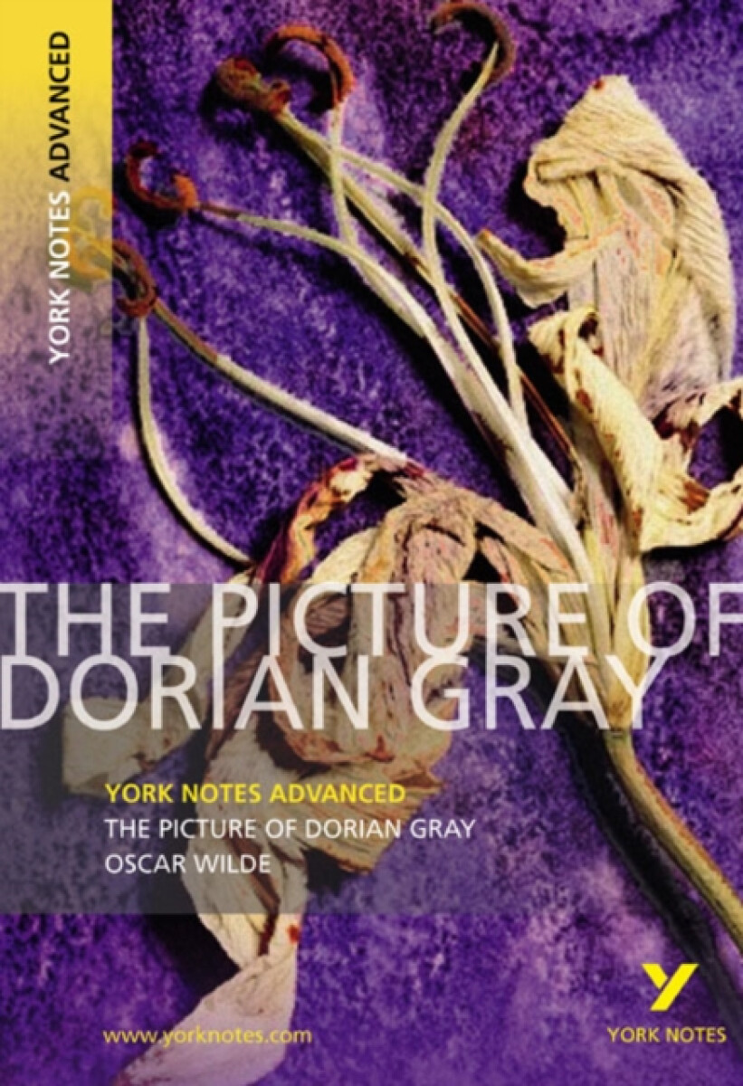 The Picture of Dorian Gray (York Notes Advanced) English Literature Study Guide - for 2026, 2027 exams