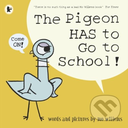 The Pigeon HAS to Go to School!