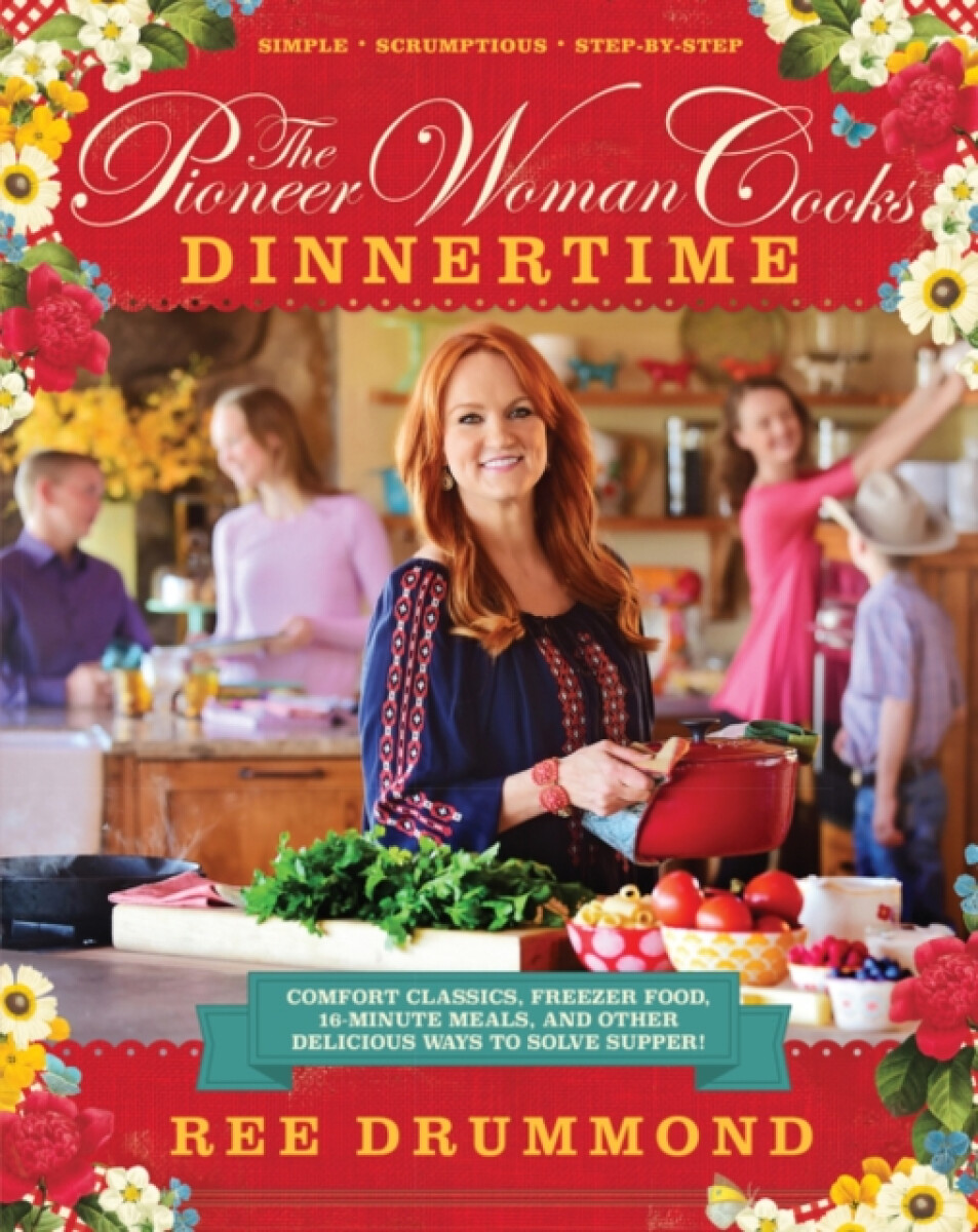The Pioneer Woman Cooksâ€”Dinnertime