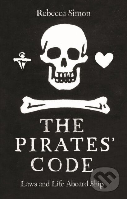 The Pirates’ Code (Laws and Life Aboard Ship)