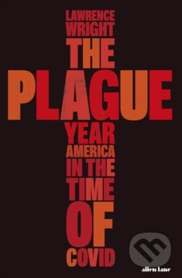 The Plague Year (America in the Time of Covid)