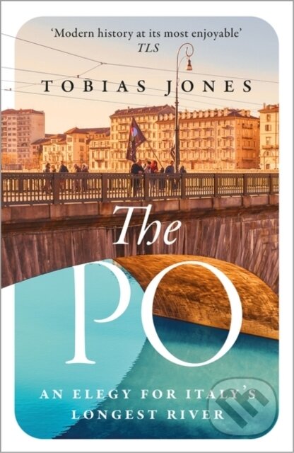 The Po (An Elegy for Italy's Longest River)