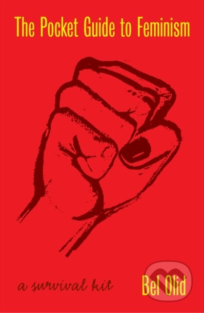 The Pocket Guide to Feminism (A Survival Kit)