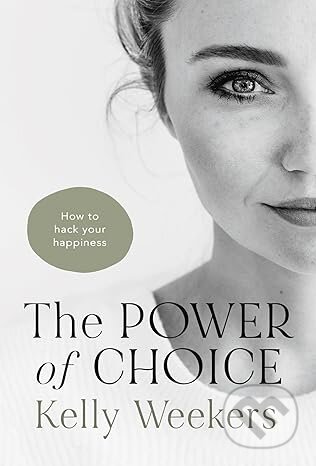 The Power of Choice (How to hack your happiness)