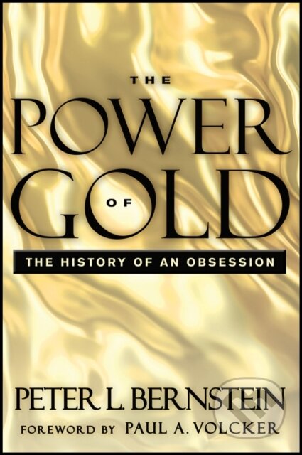 The Power of Gold (The History of an Obsession)