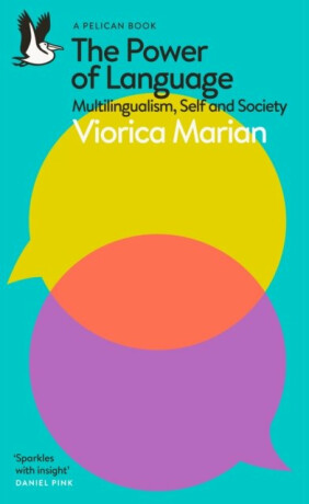 The Power of Language: Multilingualism, Self and Society