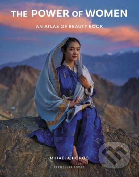 The Power of Women (An Atlas of Beauty Book)