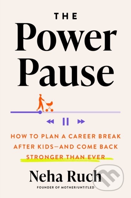 The Power Pause (How to Plan a Career Break After Kids