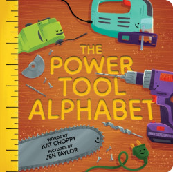 The Power Tool Alphabet - Kat Choppy