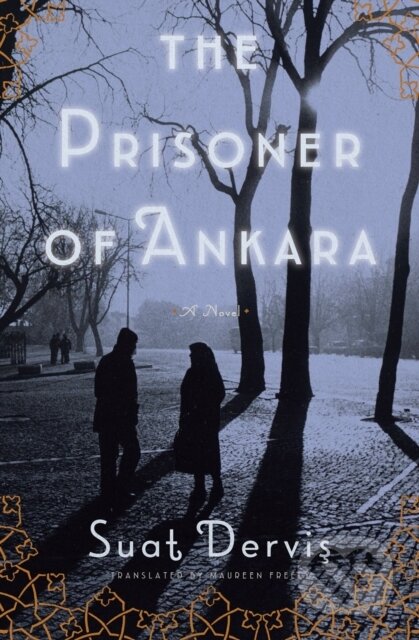 The Prisoner of Ankara (A Novel)