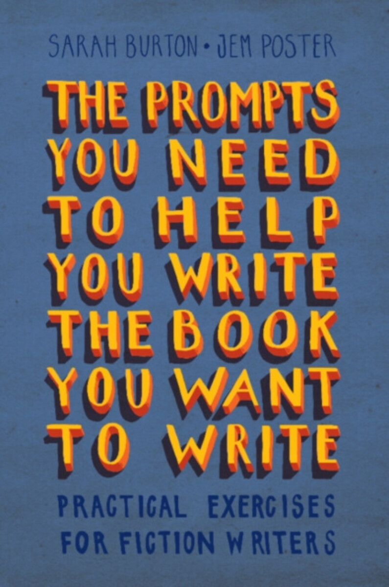 The Prompts You Need to Help You Write the Book You Want to Write